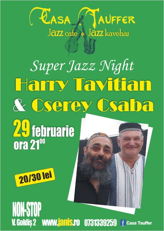 Harry Tavitian & Cserey Csaba @ Casa Tauffer