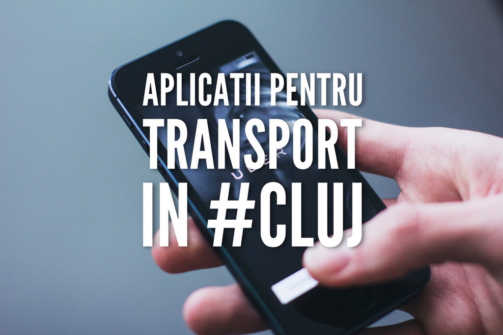 Aplicații esențiale pentru transportul în Cluj-Napoca