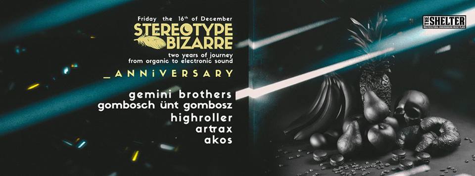 Stereotype Bizarre – 2 Years Anniversary @ The Shelter
