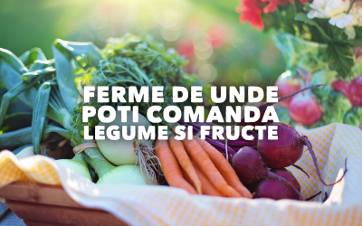 4 ferme de unde poți comanda legume și fructe la domiciliu