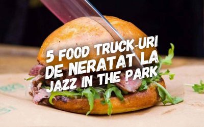 5 food truck-uri de neratat la Jazz in the park 2018