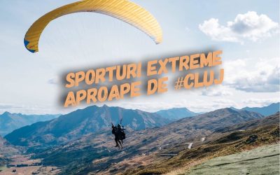 Sporturi extreme pe care le poți practica aproape de Cluj