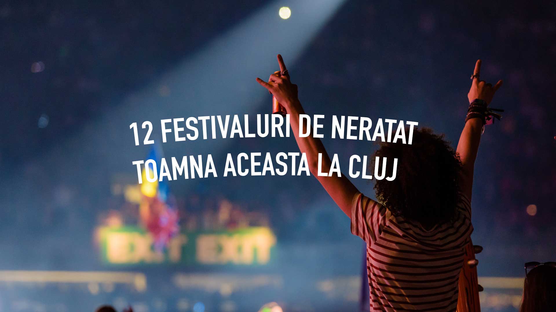 12 festivaluri de neratat toamna aceasta la Cluj